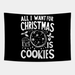 All I Want For Christmas is Cookies Tapestry