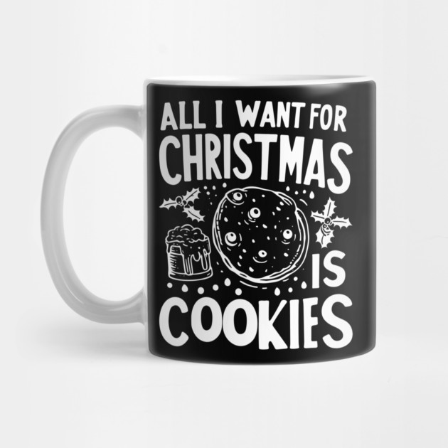 All I Want For Christmas is Cookies by Frank Ring