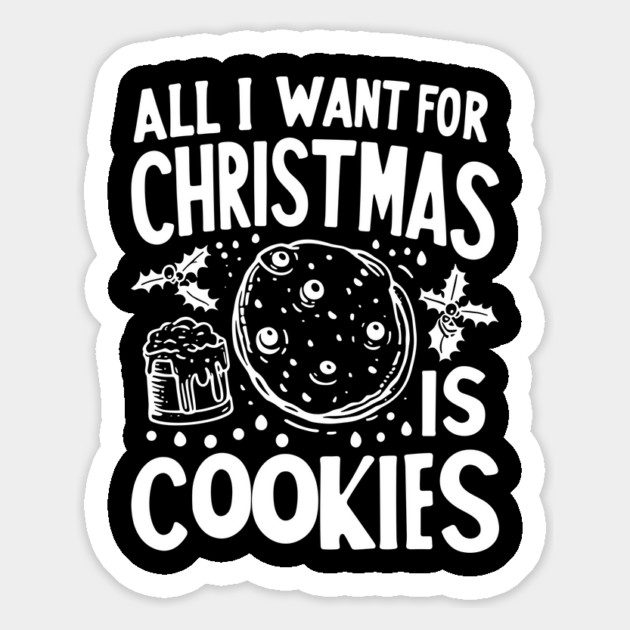 All I Want For Christmas is Cookies Magnet by Frank Ring