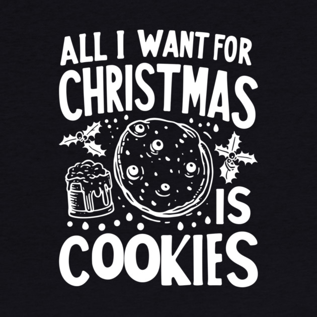 All I Want For Christmas is Cookies by Frank Ring