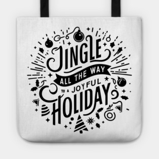 Jingle All The Way To a Joyful Holiday Tote