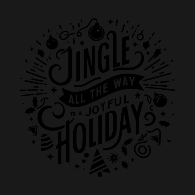 Jingle All The Way To a Joyful Holiday by Frank Ring