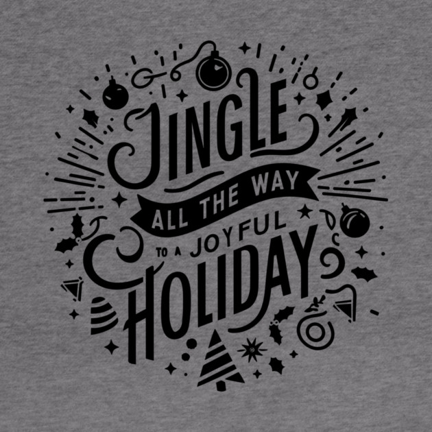 Jingle All The Way To a Joyful Holiday by Frank Ring