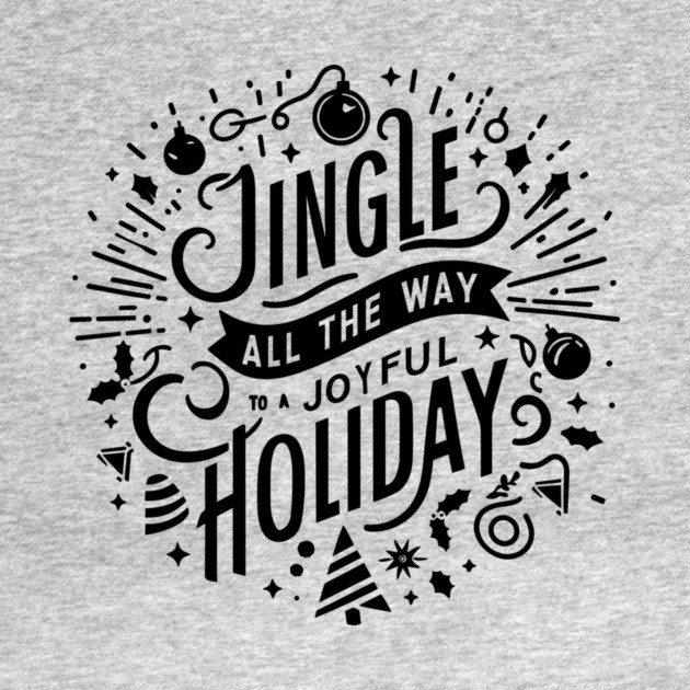 Jingle All The Way To a Joyful Holiday by Frank Ring
