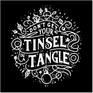 Don't Get Your Tinsel in a Tangle Posters and Art