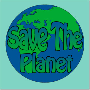 save the planet Posters and Art