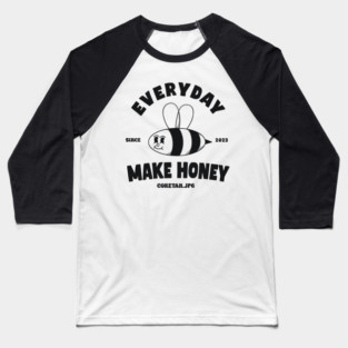 Make Honey Everyday Baseball T-Shirt