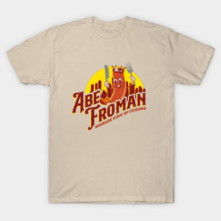Abe Froman Sausage King of Chicago T-Shirt