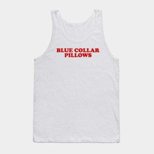 Blue Collar Pillows Sweatshirt Trendy Funny Sweatshirt Blue Collar Wife Blue Collar Girlfriend Trendy Crewneck Clothes Wife Fall Sweatshirt Tank Top