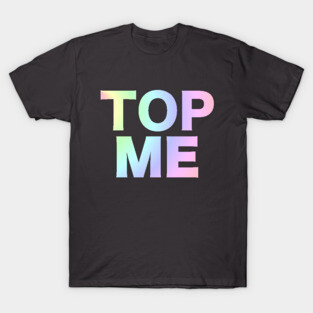 Top Me T-Shirt