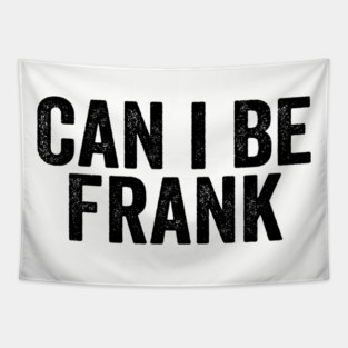 Can I Be Frank Black Tapestry