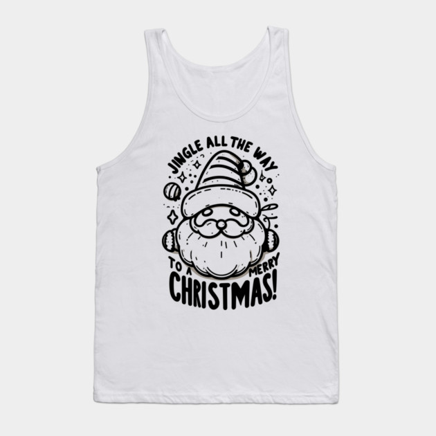 Jingle All The Way To a Merry Christmas! Tank Top by Frank Ring