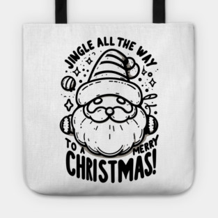Jingle All The Way To a Merry Christmas! Tote