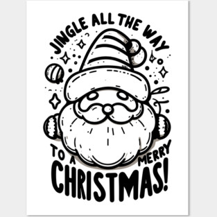 Jingle All The Way To a Merry Christmas! Posters and Art