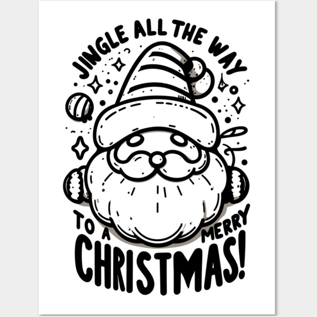 Jingle All The Way To a Merry Christmas! Wall Art by Frank Ring