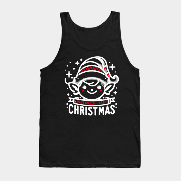 Have an Elf-tastic Christmas Tank Top by Frank Ring