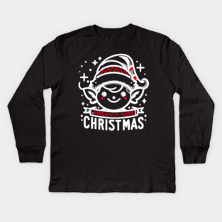 Have an Elf-tastic Christmas Kids Long Sleeve T-Shirt