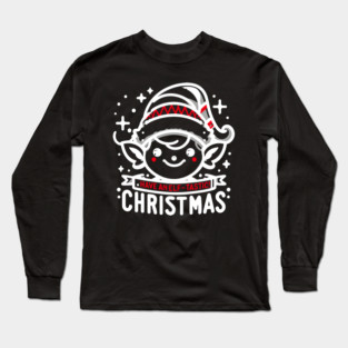Have an Elf-tastic Christmas Long Sleeve T-Shirt