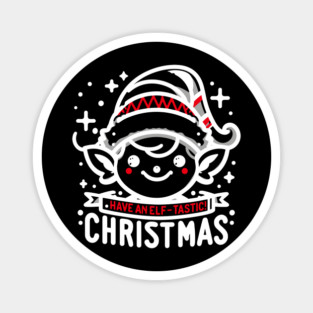 Have an Elf-tastic Christmas Magnet