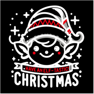 Have an Elf-tastic Christmas Posters and Art