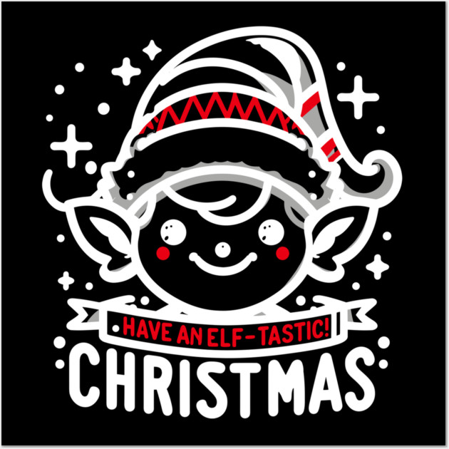 Have an Elf-tastic Christmas Wall Art by Frank Ring