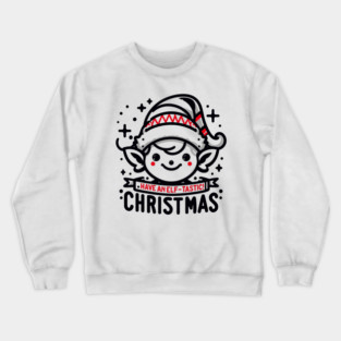 Have an Elf-tastic Christmas Crewneck Sweatshirt