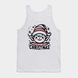 Have an Elf-tastic Christmas Tank Top