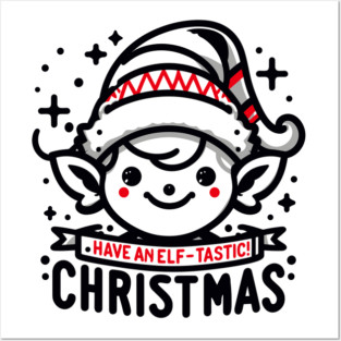 Have an Elf-tastic Christmas Posters and Art