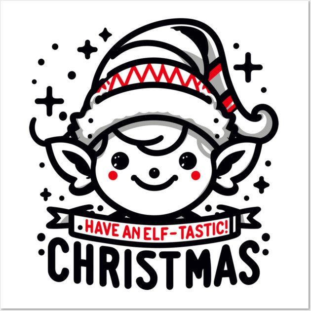 Have an Elf-tastic Christmas Wall Art by Frank Ring