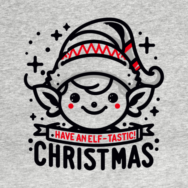 Have an Elf-tastic Christmas by Frank Ring