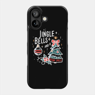 Jingle Bells and Holiday Smells Phone Case