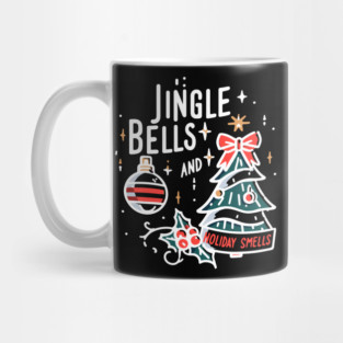 Jingle Bells and Holiday Smells Mug