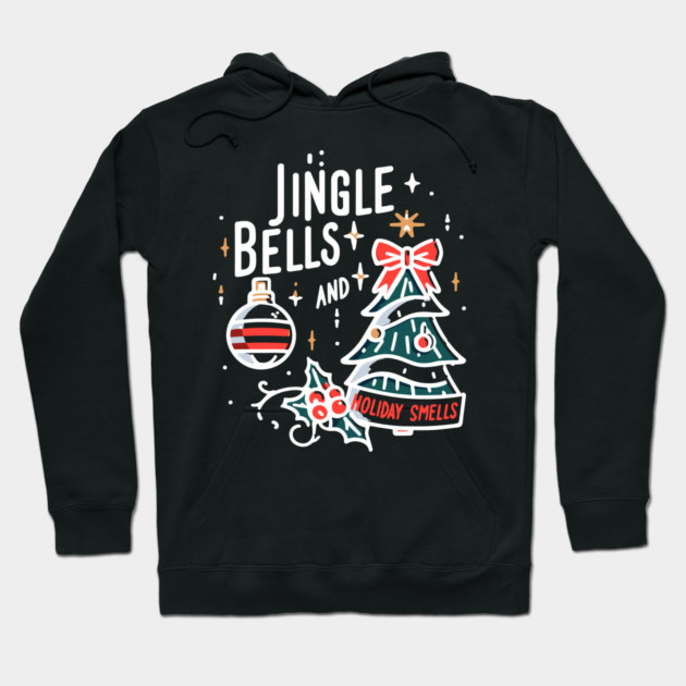 Jingle Bells and Holiday Smells Hoodie by Frank Ring