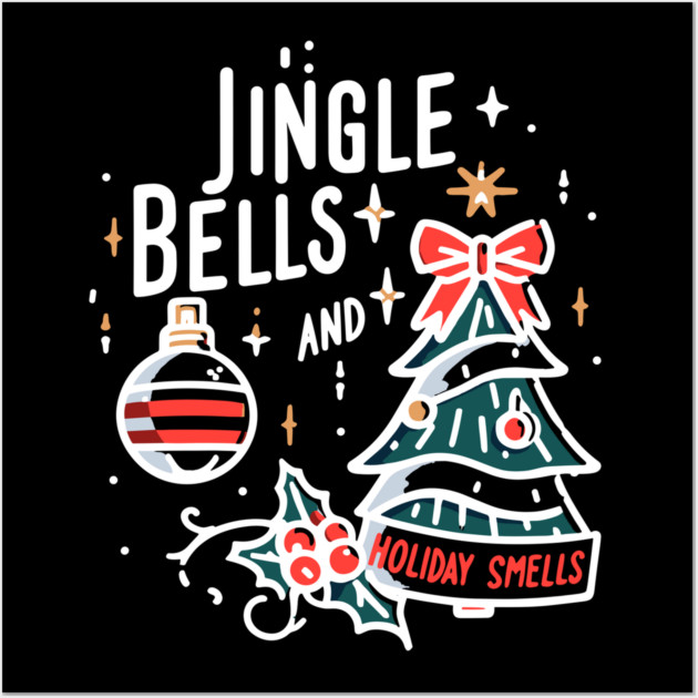 Jingle Bells and Holiday Smells Wall Art by Frank Ring