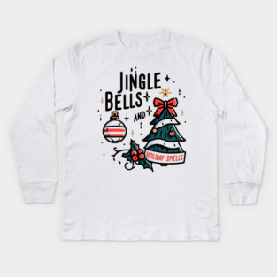 Jingle Bells and Holiday Smells Kids Long Sleeve T-Shirt