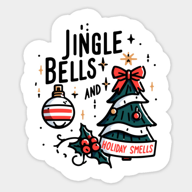 Jingle Bells and Holiday Smells Sticker by Frank Ring