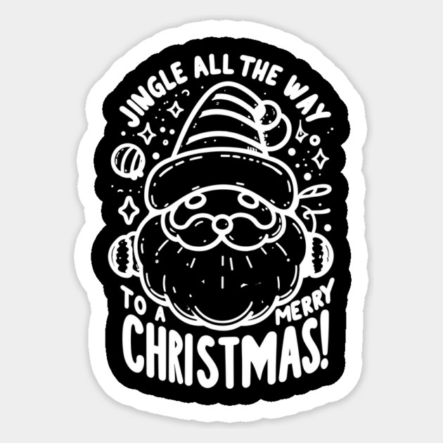 Jingle All The Way To a Merry Christmas! Sticker by Frank Ring