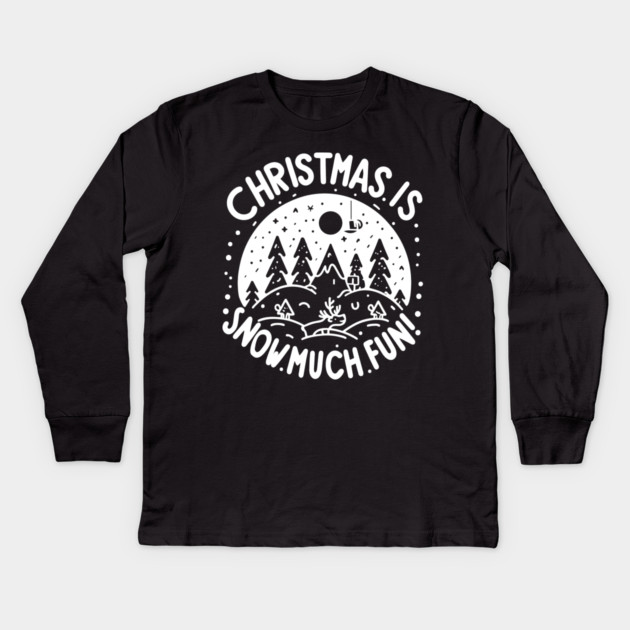 Christmas is Snow Much Fun! Kids Long Sleeve T-Shirt by Frank Ring