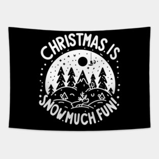 Christmas is Snow Much Fun! Tapestry