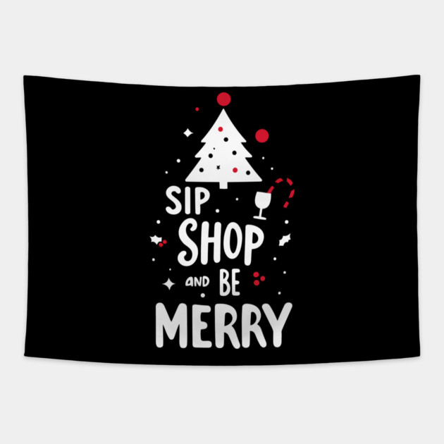 Sip Shop and Be Merry Tapestry by Frank Ring