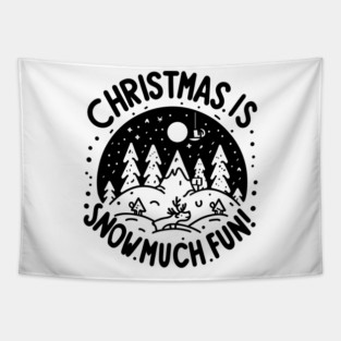 Christmas is Snow Much Fun! Tapestry