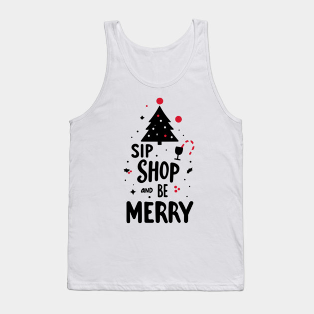 Sip Shop and Be Merry Tank Top by Frank Ring