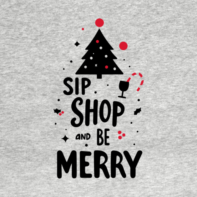 Sip Shop and Be Merry by Frank Ring