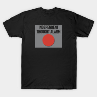 Independent Thought Alarm T-Shirt