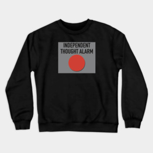 Independent Thought Alarm Crewneck Sweatshirt