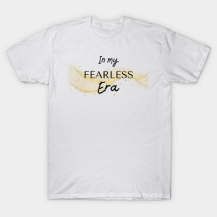 In my fearless era T-Shirt