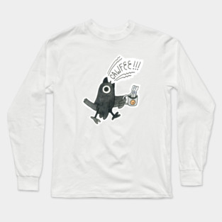 Cawfee!!! Long Sleeve T-Shirt