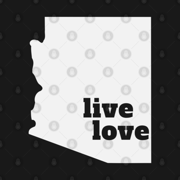 Arizona - Live Love Arizona by Yesteeyear