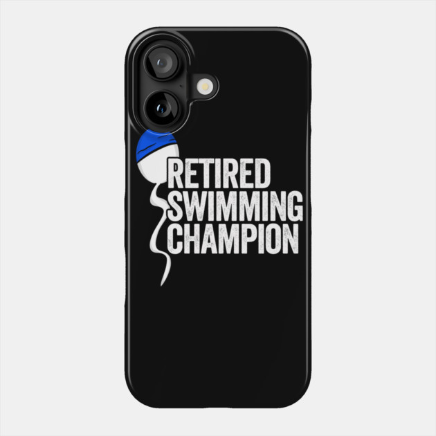 Retired Swimming Champion Phone Case by belownormal