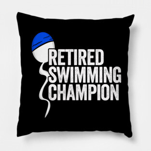 Retired Swimming Champion Pillow